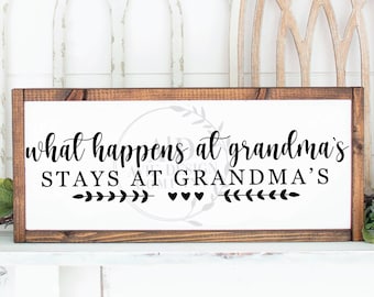 What Happens at Grandma's Svg - Grandma Svg - Stays At Grandmas SVG - Grandmother Svg - Mother's Day Svg - Grandma Gift SVG - farmhouse svg