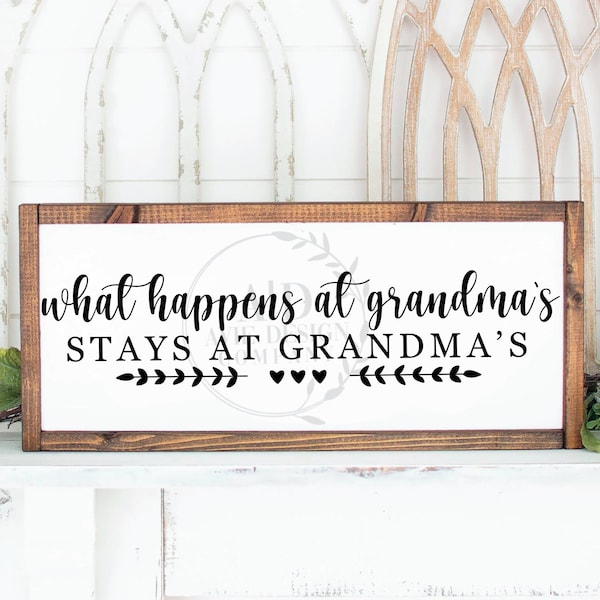 What Happens at Grandma's Svg - Grandma Svg - Stays At Grandmas SVG - Grandmother Svg - Mother's Day Svg - Grandma Gift SVG - farmhouse svg