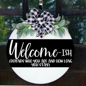Welcome-Ish SVG | Farmhouse Welcome Sign | Front Door Decor | Round Sign SVG | Funny SVG | Welcomeish dxf and more!