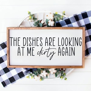 The dishes are looking at me dirty again svg, kitchen svg, png, DXF, eps - farmhouse svg, kitchen sign svg