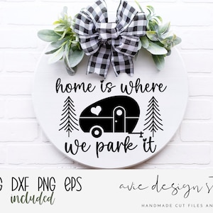 Home svg | Camping Sign Svg | Camping Svg | Trailer Svg | Summer Svg | RV Svg | Camper svg | Camper svg file | Happy Camper svg