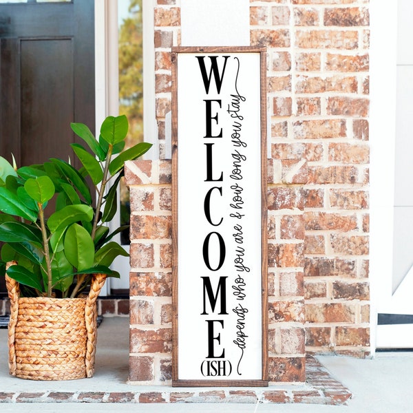 Welcome-ish porch sign SVG, DXF, png, eps tall vertical rustic farmhouse sign, plank sign, svg cut file for cricut and silhouette