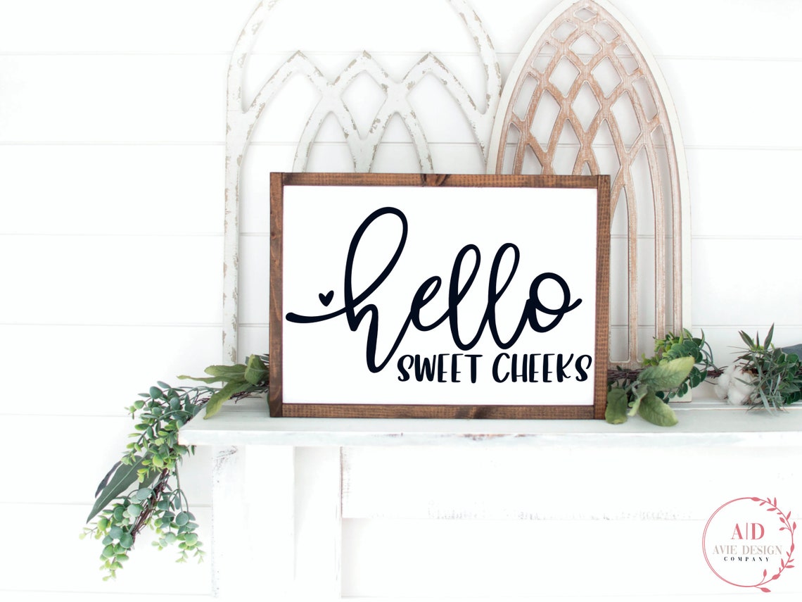 Download Hello Sweet Cheeks SVG Silhouette File Cricut SVG Cricut ...