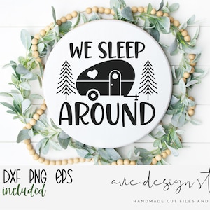 We Sleep around svg | Camping Sign Svg | Camping Svg | Trailer Svg | Summer Svg | RV Svg | Camper svg | Camper svg file | Happy Camper svg