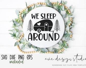We Sleep around svg | Camping Sign Svg | Camping Svg | Trailer Svg | Summer Svg | RV Svg | Camper svg | Camper svg file | Happy Camper svg