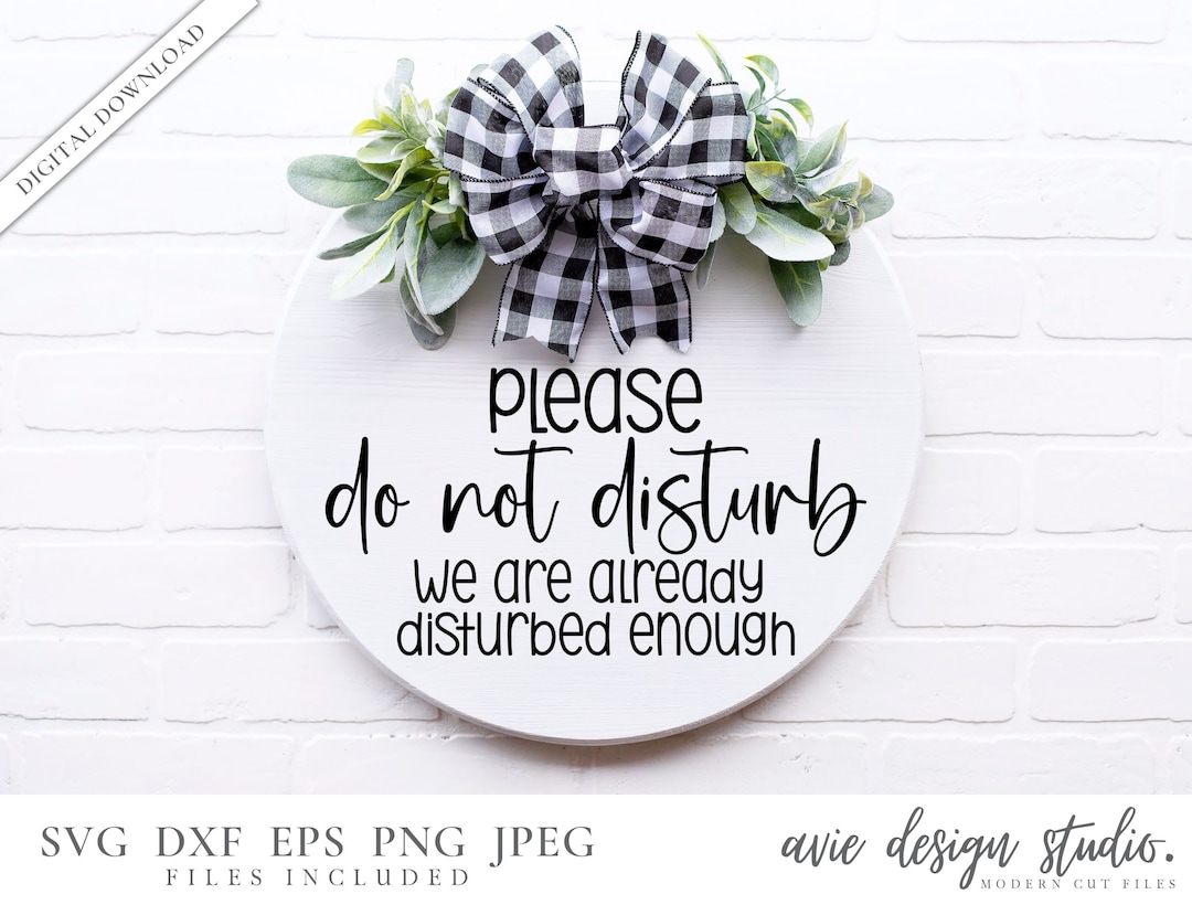 Do Not Disturb Svg, Funny Sign Svg, Farmhouse Sign Svg, Door Hanger Svg