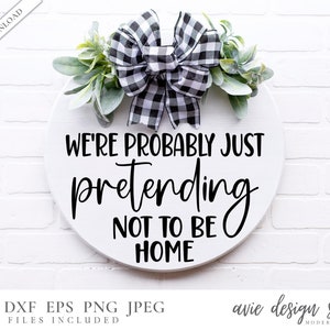 not home svg, farmhouse sign svg, funny sign svg,Door hanger svg, welcome sign svg, farmhouse svg, popular svg, digital download