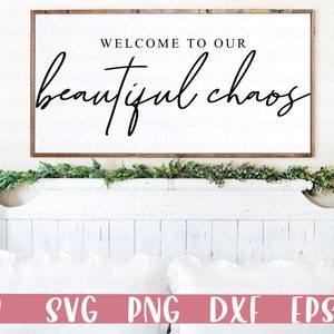 Benvenuti nel nostro bellissimo Chaos SVG, Farmhouse Sign Svg, Welcome Svg, Silhouette Designs, Digital Download Family Quote, Cricut Files, DXF