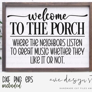 welcome to the porch svg, porch sign svg, farmhouse sign svg, door sign svg, door hanger svg, popular svg, welcome porch sign svg, png, dxf