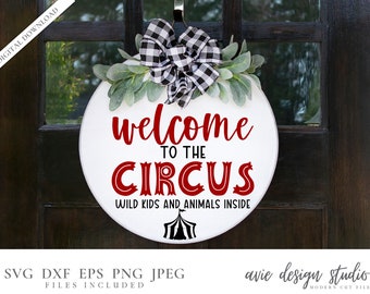 Welcome to the circus svg, farmhouse sign svg, welcome svg, Door hanger svg, welcome sign svg, farmhouse svg, popular svg, digital download