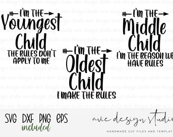 Im The Oldest Child I Make The Rules SVG, Youngest Child, Middle Child, Brothers, Sisters, Rules, Cricut Svg, Svg Bundle