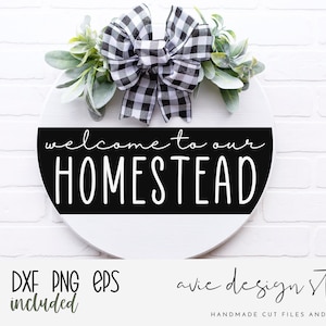 Welcome to our Homestead svg | Welcome sign svg | Farmhouse Round Sign svg | rustic farmhouse svg | svg files for cricut, dxf file