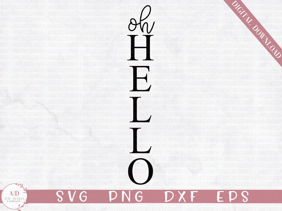 Oh Hello Porch Sign SVG DXF PNG Tall Vertical Rustic Farmhouse | Etsy