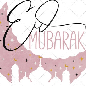 May include: Pink and gold crescent moon with stars and white silhouettes of mosques. The text "Eid Mubarak" is written in black cursive.