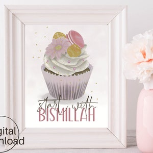 Start with bismillah digital poster | Islamic digital print | Islamic printable | Arabic cupcake print| Kitchen islamic digital wall art