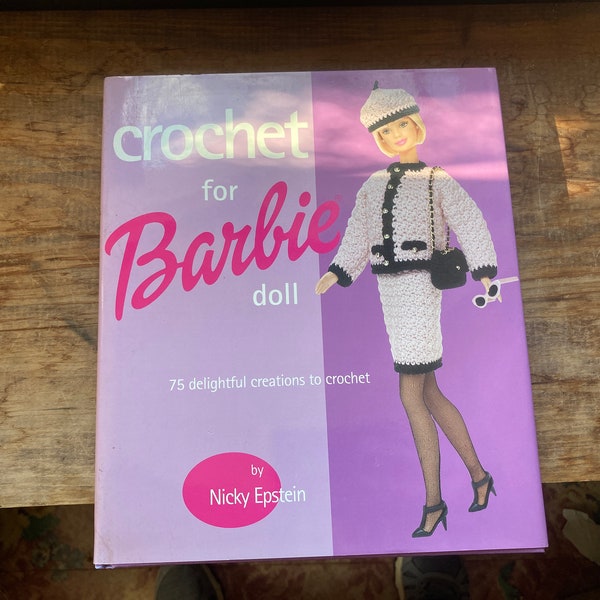 Crochet for Barbie Doll By Nicky Epstein. 2002 Hardcover.