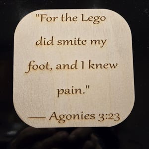 For the Lego did smite my foot, and I knew pain - Fridge Magnet/Coaster, Wood Magnet and Coaster, Sarcastic Gift, Funny Quote Gift