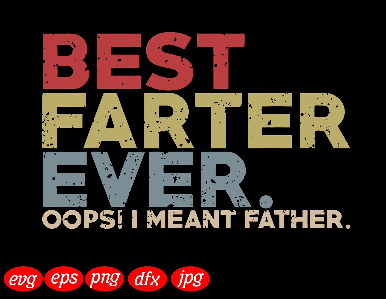 Best Farter Ever Opps I Mean Father SVG Dad Svg Funny Dad | Etsy