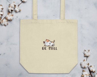 BE STILL [PSALM 46:10] Tote Bag; Bible Verse Tote Bag Made of 100% Organic Cotton; Reusable, Sustainable and Environment-Friendly!