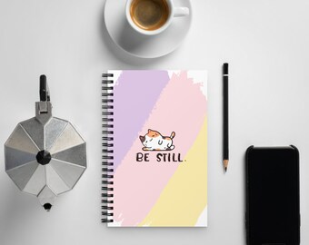 Bible Verse BE STILL [PSALM 46:10] Notebook; Adorable Cat Notebook; Christian Notebook; Prayer Journal; Stationery; Spiral Notebook