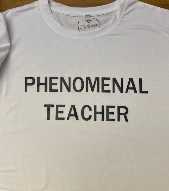 Phenomenal Teacher T Shirt // Celebrate 