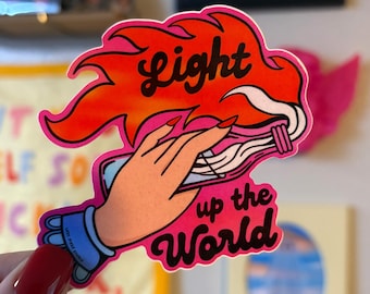 Light Up the World Waterproof Sticker  | No Human is Illegal Design | Eat the Rich l Protest Decor | Abolish ICE Acab Laptop Cup