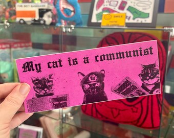 My Cat is a Communist Bumper Sticker  | Kitten Lady | Marxist  | Unhinged Car Sticker | Woman's Rights | Neurospicy Marxism