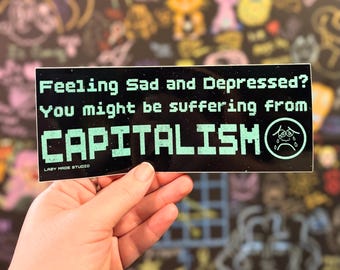 Suffering from Capitalism Bumper Sticker | Leftist| Dark Humor |  Eat the Rich  | Anti Fascism