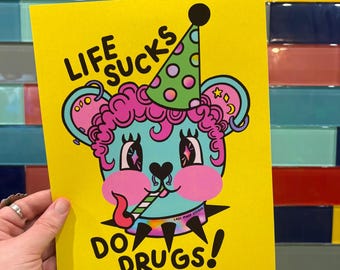 Life Sucks Do Drugs 8 x 10 Art Print  | 420 Smoking Pothead Illustration | Stoner Girl  Wall Decor  | Kitsch Design Poster
