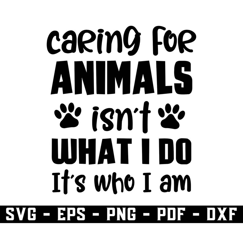 Download Dog Love Animal Lover Svg Dogs Clipart Caring For Animals Isn T What I Do It S Who I Am Svg Dog Lover Svg Drawing Illustration Art Collectibles Nowhealthnetwork Com