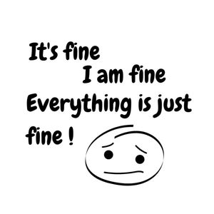 It's Fine, everything is fine, I am fine, worried emoji download, its fine download, it is fine svg, worried jpeg, it is fine png