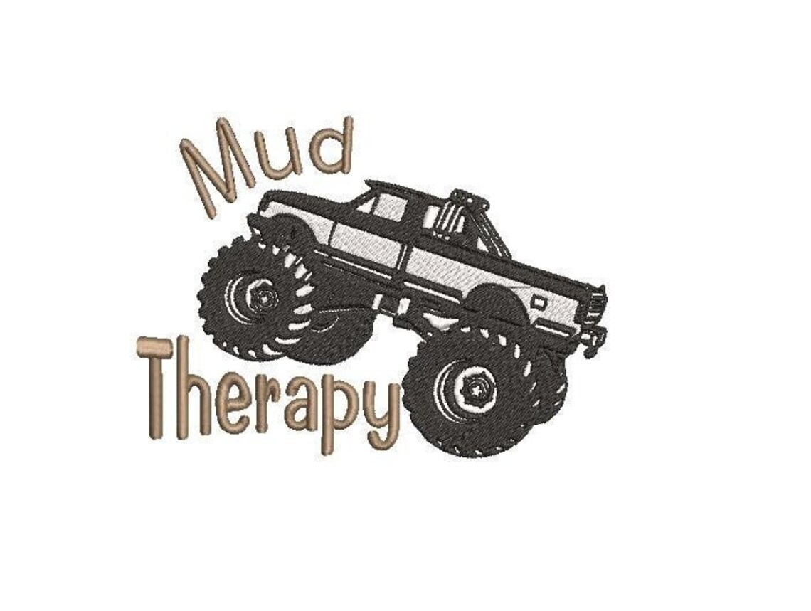 Mud Truck Embroidery File Mud Therapy Monster Truck Etsy
