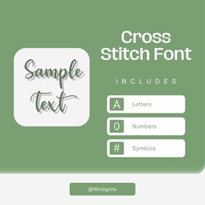May include: A green background with white text that reads "Cross Stitch Font" and "Includes". Below the text are three white buttons with black text. The first button reads "A Letters", the second button reads "0 Numbers", and the third button reads "# Symbols". A white square with a shadow is in the upper left corner with the text "Sample Text" in a cursive font.