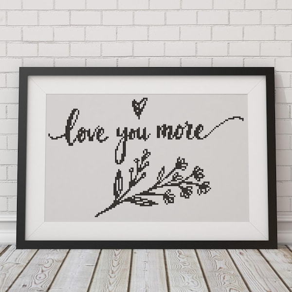 Love You More Wedding and Couples Rustic Mountain Wall Art Quote - Modern Counted Cross Stitch Pattern (PDF Digital Download Only)
