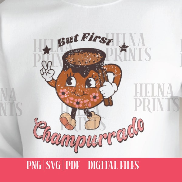 Maar Eerste Champurrado PNG, SVG, PDF Mexicaanse Chocolade, Mexicaans Shirt, Champurrado, Sublimatie t Shirt Design, pan dulce png bestand