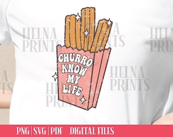 Churro Know my Life SVG PNG PDF Mexican svg churro png, Latina svg, chicana style Mexican design, Street food art, Churro Illustration