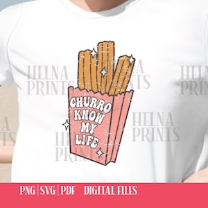 Churro Know my Life SVG PNG PDF Mexican svg churro png, Latina svg, chicana style Mexican design, Street food art, Churro Illustration