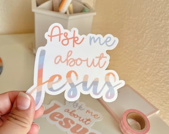 Ask Me About Jesus, Christian Sticker, Bible Sticker, Jesus Sticker, ministry sticker, Bible Art, Matte, Waterproof, Decal