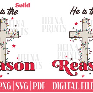 He is the Reason Christmas PNG, SVG, PDF Christian Sublimation Shirt ...