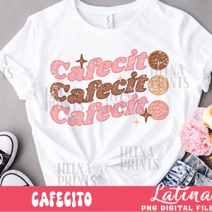 Cafecito PNG, latino design, Mexican Conchas y Cafecito, Sublimation t Shirt Design, pan dulce png file Mexican Culture, dtg, dtf transfer