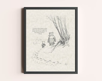 If there ever comes a day... Winnie the Pooh Quote Print | Children Baby Nursery Wall Decor | Classic Winnie the Pooh Quote Print