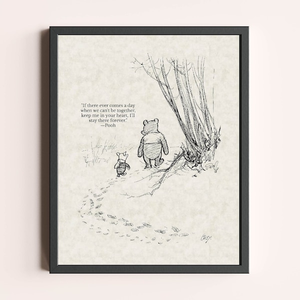 If there ever comes a day... Winnie the Pooh Quote Print | Children Baby Nursery Wall Decor | Classic Winnie the Pooh Quote Print