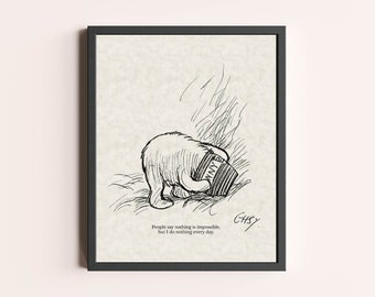 People say nothing is impossible... Winnie the Pooh Quote Print | Children Baby Nursery Wall Decor | Classic Winnie the Pooh Quote Print