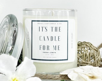 It's The Candle For Me  | Fresh Lemon | Soy Wax Candle | Lemon Zest Fragrance | Contemporary Candle | Statement Collection | 9 oz.