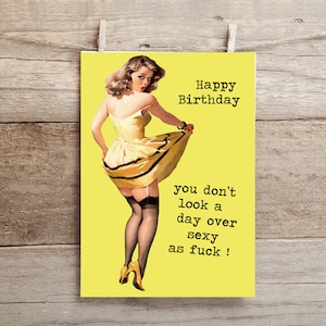 Joyeux anniversaire, tu n’as pas l’air sexy.   drôle, inappropriée pin up carte de vœux fille