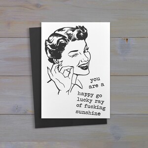 ¡Eres un feliz rayo de sol de mierda!   Tarjeta de felicitación divertida e inapropiada