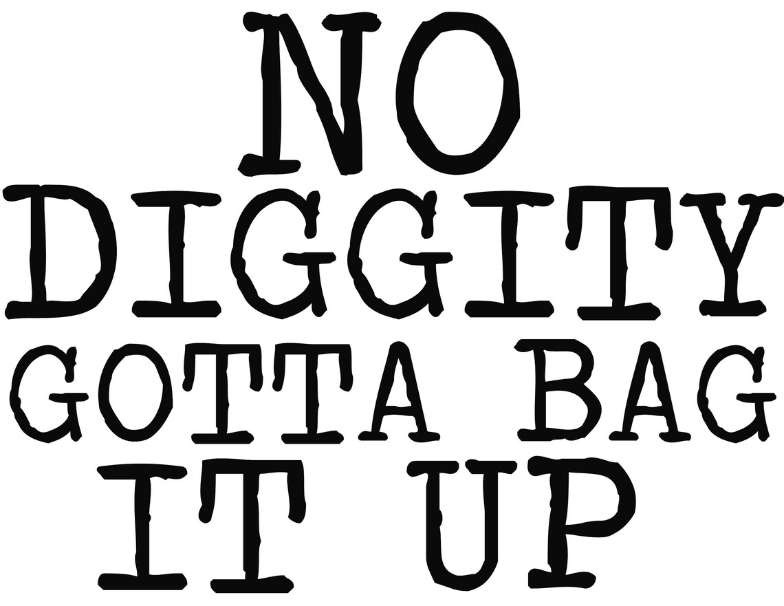 NO DIGGITY Gotta bag it up funny inappropriate vintage Etsy