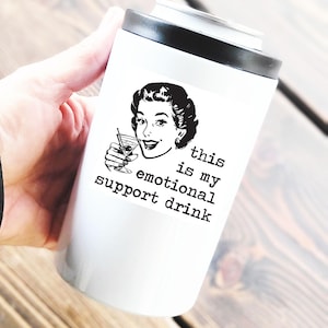 This is my emotional support drink. 12 oz Can Cooler Tumbler w/ Dual Lids, funny koozie tumbler, inappropriate, women&#39;s gift, cat lover gift
