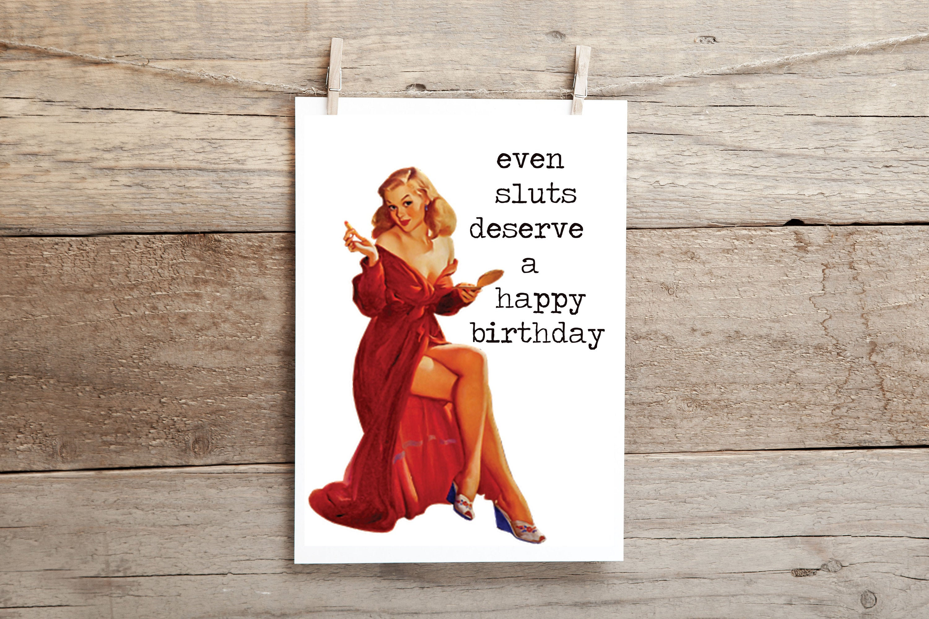 Even Sluts Deserve a Happy Birthday .