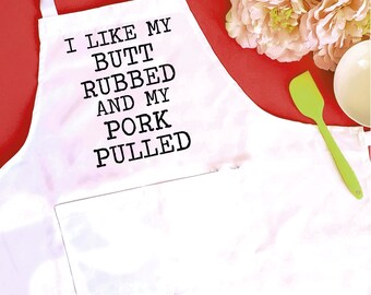I like my butt rubbed and my pork pulled funny linen apron, bbq apron, chefs gift, apron with pocket, grilling apron